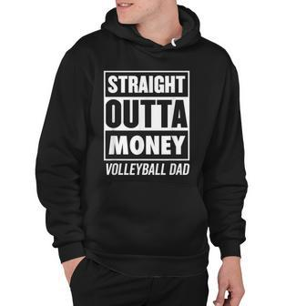 Mens Straight Outta Money Funny Volleyball Dad Hoodie | Mazezy