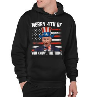 Merry Happy 4Th Of You Know The Thing Funny Biden Confused Hoodie - Seseable
