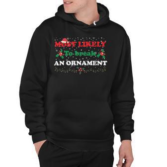 Most Likely To Break An Ornament Santa Hat Xmas Lights Hoodie | Favorety CA