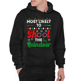 Most Likely To Shoot The Reindeer 556 Shirt Hoodie | Favorety CA