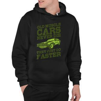 Muscle Car Dad Classic Car Lover Old Muscle Cars Never Die Hoodie - Thegiftio UK