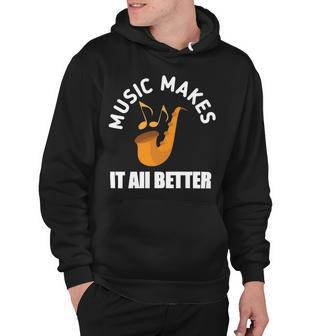 Music Makes It All Better 761 Shirt Hoodie | Favorety AU