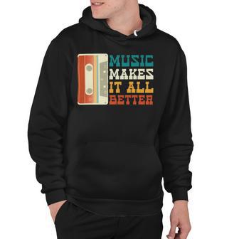 Music Makes It All Better 764 Shirt Hoodie | Favorety