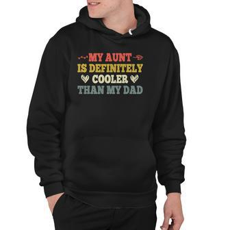 My Aunt Is Definitely Cooler Than My Dad Funny Saying Quote Hoodie - Thegiftio UK