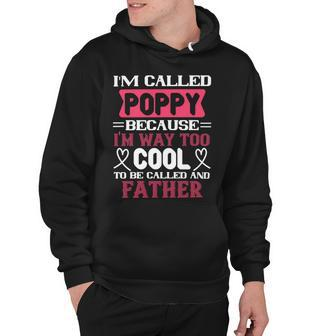 My Called Poppy Because Im Way To Papa T-Shirt Fathers Day Gift Hoodie - Monsterry CA