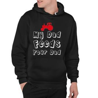 My Dad Feeds Your Dad Farmer Kids Red Tractorfunny Hoodie | Mazezy