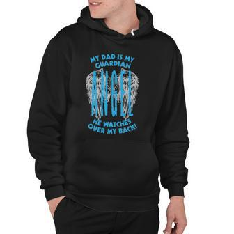 My Dad Is My Guardian Angel He Watches Over My Back Hoodie | Mazezy