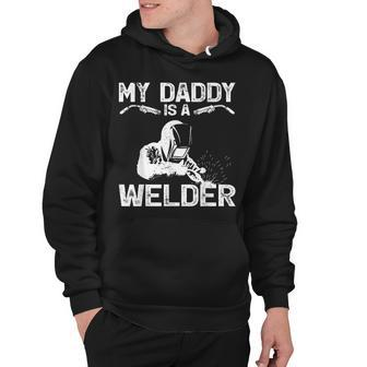 My Daddy Is A Welder Welding Girls Kids Boys Hoodie - Seseable