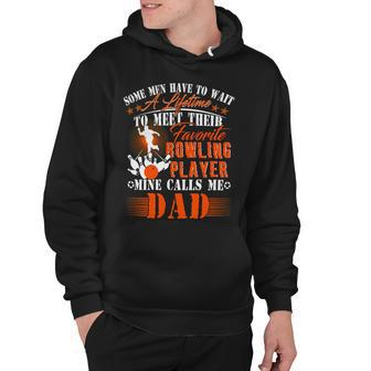 My Favorite Bowling Player Calls Me Dad Father 138 Bowling Bowler Hoodie - Seseable