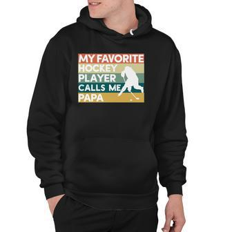 My Favorite Hockey Player Calls Me Papa Fathers Day Gift Hoodie | Mazezy