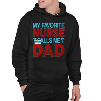 My Favorite Nurse Call Me Dad Nurse Father Gift Hoodie - Monsterry