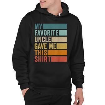 My Favorite Uncle Gave Me This Funny Birthday Hoodie - Seseable