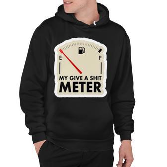 My Give A Shit Meter Is Empty Sarcastic Autocollant 393 Trending Shirt Hoodie | Favorety DE