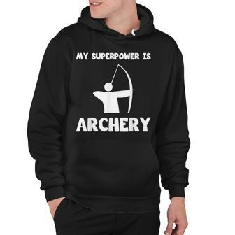 My Superpower Is Archery Sportsman Hunting Hoodie - Thegiftio UK
