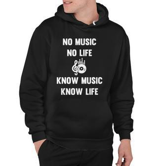 No Music No Life Know Music Know Life Gifts For Musicians Hoodie | Mazezy