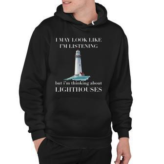Not Listening Thinking About Lighthouse Hoodie | Mazezy