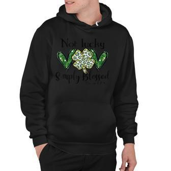 Not Lucky Simply Blessed Shamrock St Patricks Day Christian Hoodie - Thegiftio UK