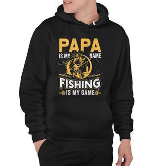 Papa Is My Name Fishing Is My Game Funny Gift Hoodie | Mazezy