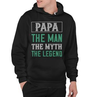 Papa The Man The Myth The Legend Papa T-Shirt Fathers Day Gift Hoodie - Monsterry