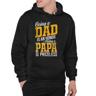 Papa To Be Being Dad Is An Honor Being Papa Is Priceless Hoodie - Thegiftio UK