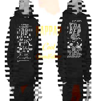 Pappap Grandpa Gift Im Called Pappap Because Im Too Cool To Be Called Grandfather Hoodie - Seseable