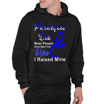 Paralysis Dad Most People Never Meet Their Hero I Raised Mine Blue Ribbon Paralysis Paralysis Awareness Hoodie - Monsterry UK