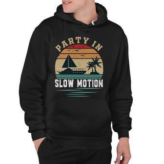 Party In Slow Motion Vintage Funny Boating Boating Gifts Hoodie | Favorety UK