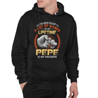 Pepe Grandpa Gift A Lot Of Name But Pepe Is My Favorite Hoodie - Seseable