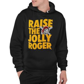 Pirates Raise The Jolly Roger Hoodie - Monsterry UK