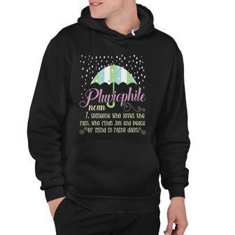 Pluviophile Definition Rainy Days And Rain Lover Hoodie | Mazezy