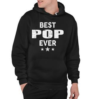 Pop Grandpa Gift Best Pop Ever Hoodie - Seseable