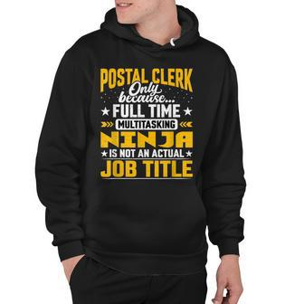 Postal Clerk Job Title - Funny Postal Worker Employee Hoodie - Thegiftio UK