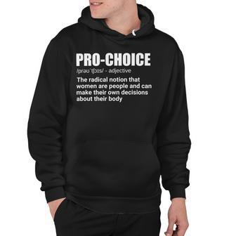 Pro Choice Definition Feminist Womens Rights My Choice Hoodie | Favorety