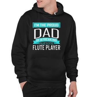 Proud Dad Freaking Awesome Flute Player Marching Band Gift Hoodie - Thegiftio