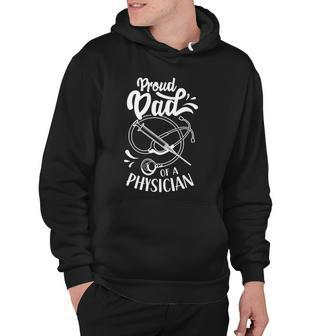 Proud Dad Of A Physician Doctor Student Md Father Daddy Papa Hoodie | Mazezy