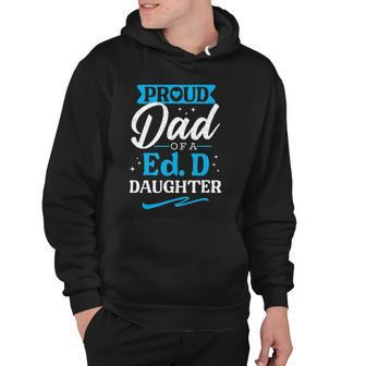 Proud Edd Dad Doctor Of Education Doctorate Doctoral Degree Hoodie | Mazezy
