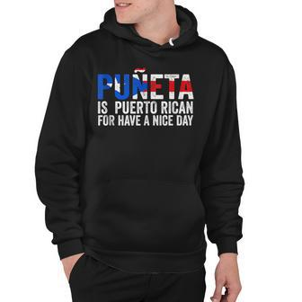 Puñeta Is Puerto Rican For Have A Nice Day Puerto Rico Hoodie - Thegiftio UK