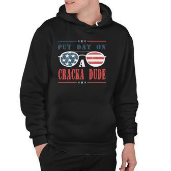 Put Dat On A Cracka Dude Hoodie | Mazezy