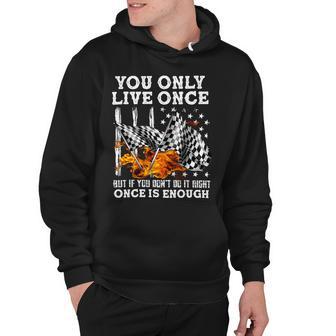 Racing You Only Live Once Hoodie | Favorety