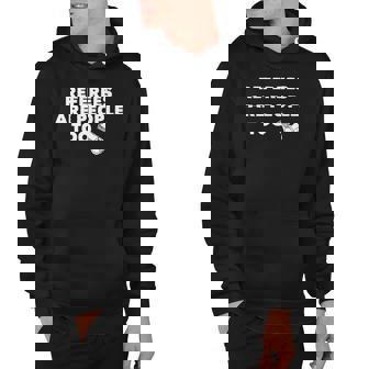 Referees Are People Too Funny Referee Soccer Hoodie | Mazezy