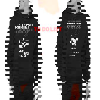 Retirement To Do List Fish I Worked My Whole Life To Fish Hoodie | Mazezy