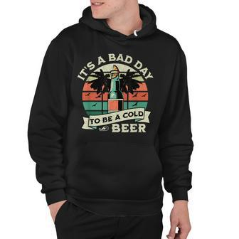 Retro Beer Drinking Its A Bad Day To Be A Cold Beer Hoodie - Thegiftio UK