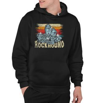 Rockhound - Rock Collector Geode Hunter Geology Geologist Hoodie | Mazezy