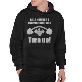 Rule Number 1 For Working Out - Turn Up Gym Hoodie - Thegiftio UK