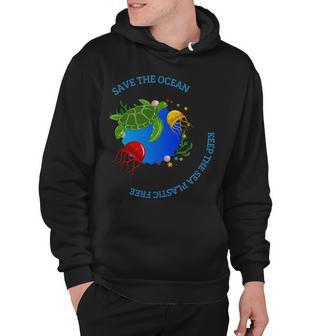 Save The Ocean Keep The Sea Plastic Free Hoodie | Favorety