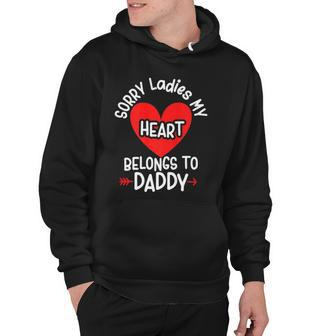 Sorry Ladies My Heart Belongs To Daddy Valentines Day Hoodie | Mazezy