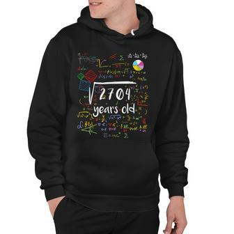 Square Root Of 2704 52Nd Birthday 52 Years Old Math B-Day Hoodie - Seseable