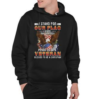 Stand For Our Flag I Kneel For The Cross Proud American Gift Hoodie - Thegiftio UK