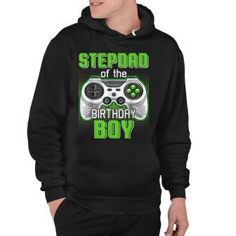 Stepdad Of The Birthday Boy Video Game B-Day Top Gamer Party Hoodie - Seseable