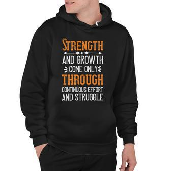 Strength And Growth Come Only Through Continuous Effort And Struggle Papa T-Shirt Fathers Day Gift Hoodie - Monsterry